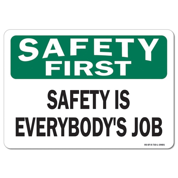 OSHA Sign, Is Everybody's Job, 24in X 18in Rigid Plastic, 18" W, 24" L, Landscape